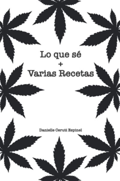 Cover for Danielle C Espinel · Lo que se + Varias recetas (Paperback Book) (2019)