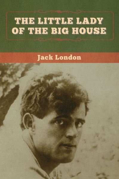 Cover for Jack London · Little Lady of the Big House (Buch) (2020)