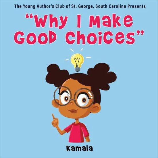 Why I Make Good Choices - Deloris Yates Greene - Livros - Xulon Press - 9781662814525 - 11 de julho de 2021