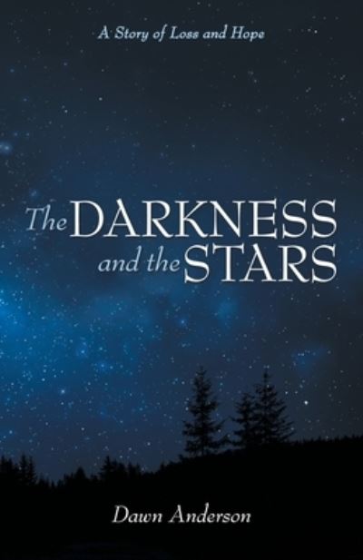 Cover for Dawn Anderson · Darkness and the Stars (Book) (2022)