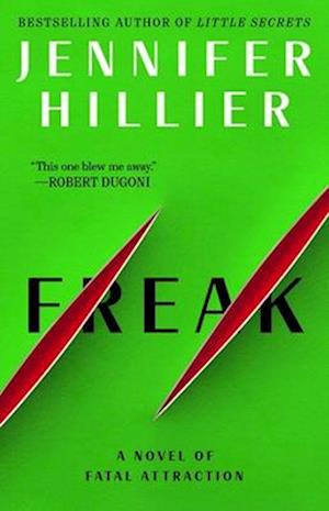 Freak - Jennifer Hillier - Books -  - 9781668081525 - July 1, 2025