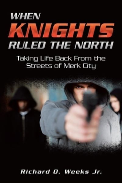 Cover for Richard O. Weeks Jr. · When Knights Ruled the North (Book) (2023)