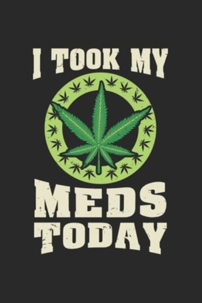 Cover for Cbd Notizbuch · I Took My Meds Today (Paperback Book) (2019)