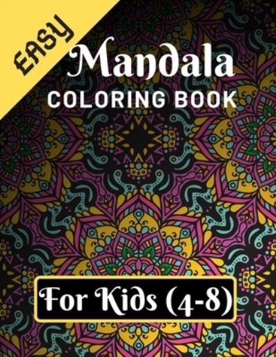 Cover for Jowel Rana · Easy Mandala Coloring Book for Kids (4-8) (Pocketbok) (2019)