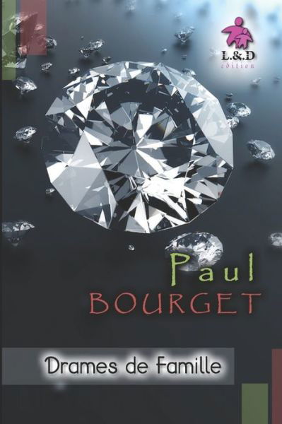 Cover for Paul Bourget · Drames de Famille (Paperback Book) (2019)
