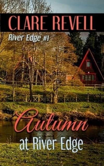 Cover for Clare Revell · Autumn at River Edge (Paperback Bog) (2019)