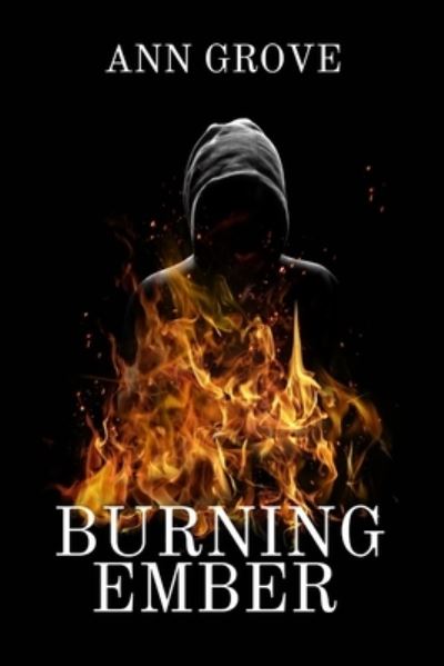 Ann Grove · Burning Ember (Paperback Book) (2018)