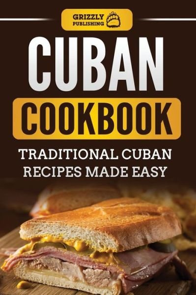 Cover for Grizzly Publishing · Cuban Cookbook (Paperback Book) (2018)