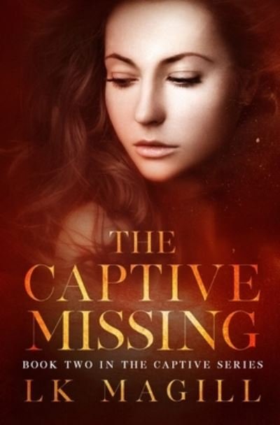 Cover for Lk Magill · The Captive Missing (Taschenbuch) (2018)