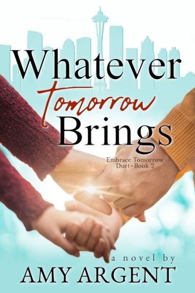 Cover for Amy Argent · Whatever Tomorrow Brings (Pocketbok) (2021)