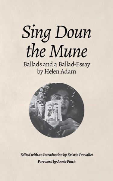 Sing Doun the Mune - Helen Adam - Books - Poetry Witch Press - 9781737307525 - October 31, 2021