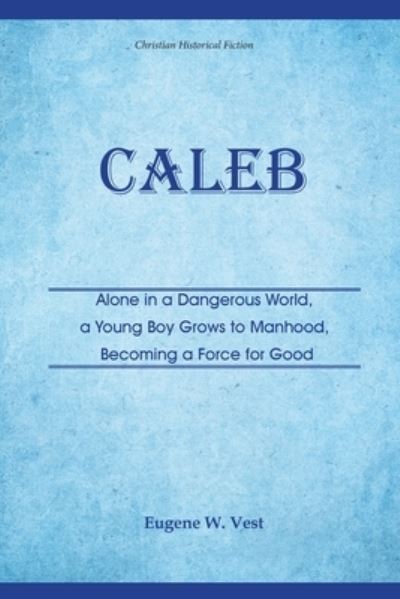 Cover for Eugene W. Vest · Caleb (Book) (2022)