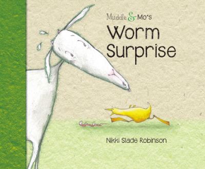 Cover for Nikki Slade Robinson · Muddle &amp; Mo's Worm Surprise - Muddle &amp; Mo (Paperback Book) (2022)