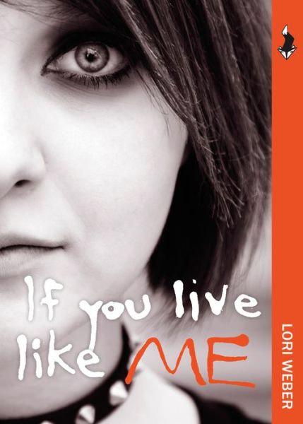 Cover for Lori Weber · If You Live Like Me (Paperback Book) (2015)