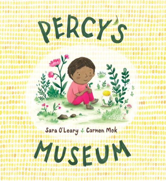 Cover for Sara O'Leary · Percy's Museum (Hardcover Book) (2021)