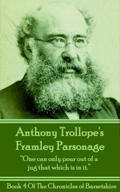 Cover for Anthony Trollope · Anthony Trollope's Framley Parsonage (Taschenbuch) (2013)