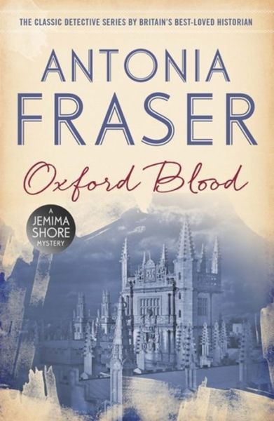 Cover for Lady Antonia Fraser · Oxford Blood: A Jemima Shore Mystery - Jemima Shore (Paperback Book) (2015)