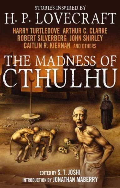 Cover for S. T. Joshi · The Madness of Cthulhu Anthology (Volume One) - The Madness of Cthulhu (Taschenbuch) [Annotated edition] (2014)