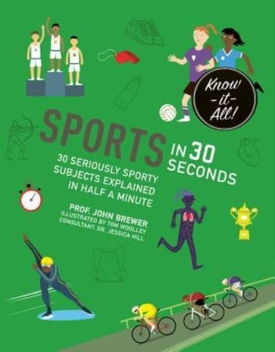 Cover for John Brewer · Sports in 30 Seconds: 30 Seriously Sporty Subjects Explained in Half a Minute - Know It All (Paperback Book) (2019)