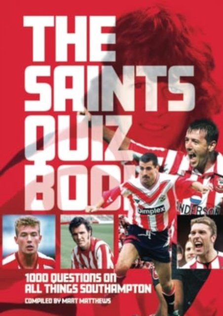 Cover for Mart Matthews · Southampton FC Quiz Book (Taschenbuch) (2023)