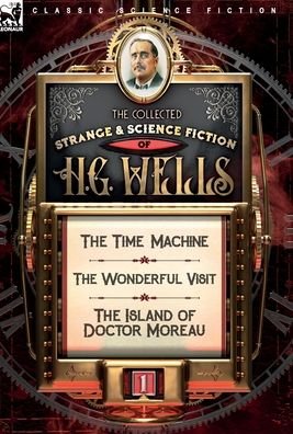 Cover for H G Wells · The Collected Strange &amp; Science Fiction of H. G. Wells (Innbunden bok) (2020)
