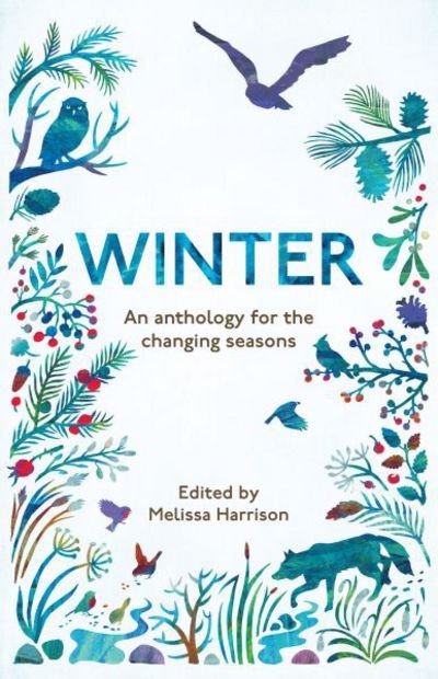 Cover for Melissa Harrison · Winter: An Anthology for the Changing Seasons (Pocketbok) (2016)