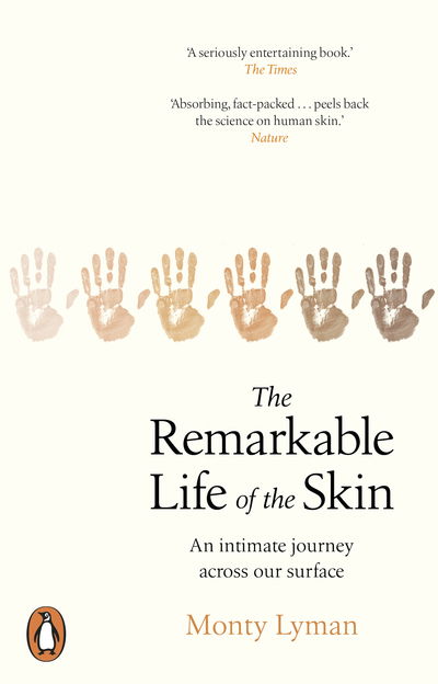 Cover for Monty Lyman · The Remarkable Life of the Skin: An intimate journey across our surface (Paperback Book) (2020)