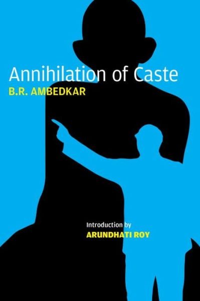 Cover for Bhimrao Ramji Ambedkar · Annihilation of Caste: The Annotated Critical Edition (Paperback Bog) [Critical edition] (2016)