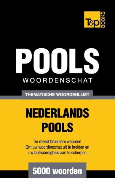 Cover for Andrey Taranov · Thematische Woordenschat Nederlands-pools - 5000 Woorden (Paperback Book) (2015)