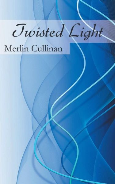 Cover for Merlin Cullinan · Twisted Light (Paperback Book) (2014)