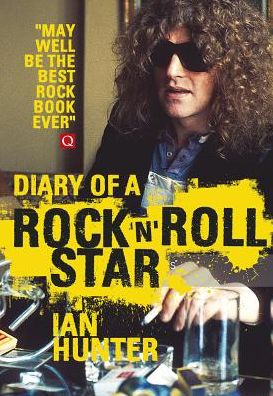 Diary of a Rock N Roll Star - Ian Hunter - Boeken - Omnibus Press - 9781785588525 - 7 maart 2019