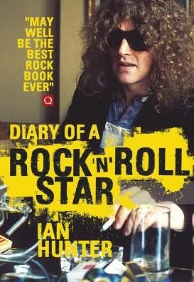 Diary of a Rock N Roll Star - Ian Hunter - Kirjat - Omnibus Press - 9781785588525 - torstai 7. maaliskuuta 2019