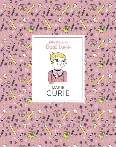 Cover for Isabel Thomas · Marie Curie: Little Guides to Great Lives - Little Guides to Great Lives (Gebundenes Buch) (2018)