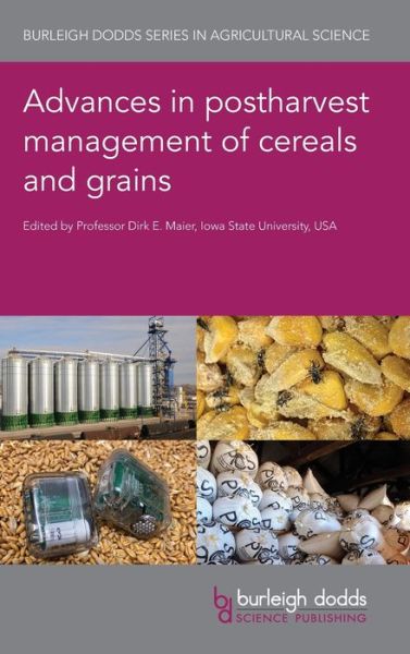 Cover for Advances in Postharvest Management of Cereals and Grains - Burleigh Dodds Series in Agricultural Science (Hardcover Book) (2020)