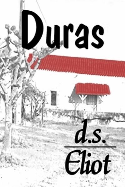 Cover for D S Eliot · Duras (Paperback Bog) (2018)