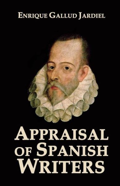 Cover for Enrique Gallud Jardiel · Appraisal of Spanish Writers (Paperback Book) (2019)