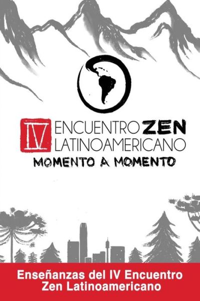 Cover for Sanghas Zen de Chile · Zen Momento a Momento (Paperback Book) (2018)