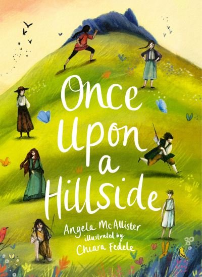 Cover for Angela McAllister · Once Upon a Hillside - The Zephyr Collection, your child's library (Inbunden Bok) (2022)