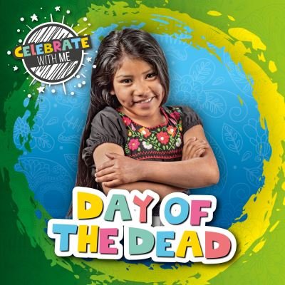 Cover for Shalini Vallepur · Day of the Dead - Celebrate with Me (Paperback Bog) (2023)