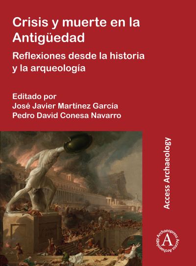 Cover for Crisis y muerte en la Antiguedad: Reflexiones desde la historia y la arqueologia (Paperback Bog) (2022)