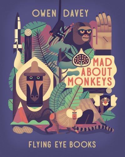 Cover for Owen Davey · Mad About Monkeys - About Animals (Pocketbok) (2024)