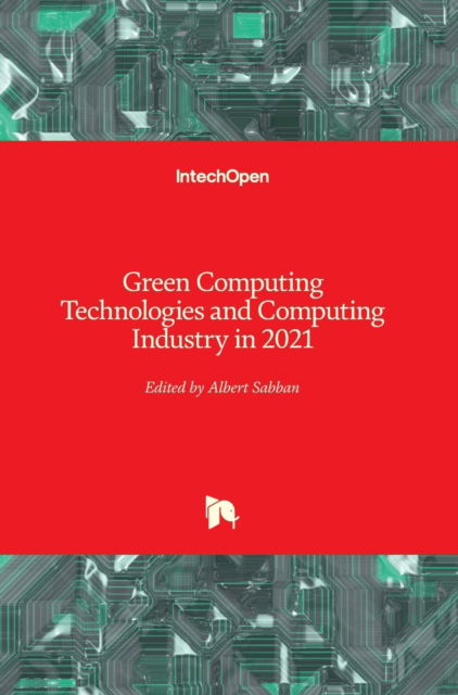 Cover for Albert Sabban · Green Computing Technologies and Computing Industry in 2021 (Hardcover Book) (2021)