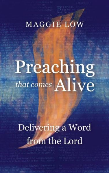 Cover for Maggie Low · Preaching That Comes Alive: Delivering a Word from the Lord (Hardcover Book) (2017)