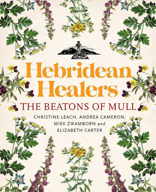 Christine Leach · Hebridean Healers: The Beatons of Mull (Paperback Book) (2024)