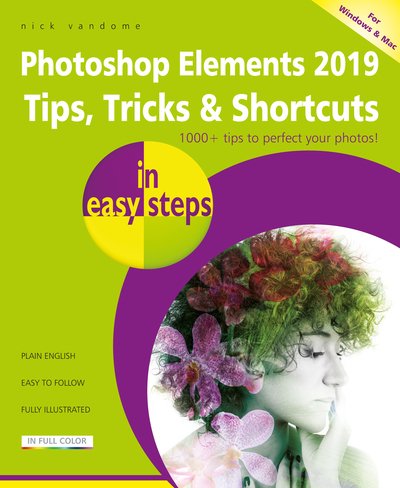 Cover for Nick Vandome · Photoshop Elements 2019 Tips, Tricks &amp; Shortcuts in easy steps - In Easy Steps (Paperback Book) (2019)