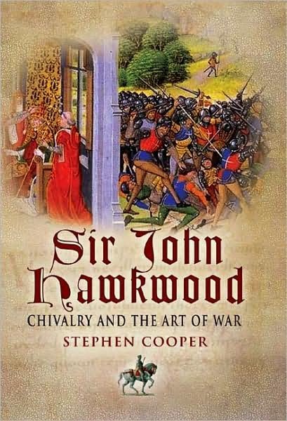 Cover for Stephen Cooper · Sir John Hawkwood: Chivalry and the Art of War (Inbunden Bok) (2008)