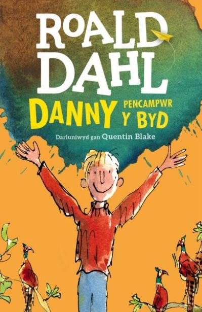 Cover for Roald Dahl · Danny Pencampwr y Byd (Paperback Book) (2016)