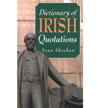 Cover for Sean Sheehan · Dictionary of Irish Quotations (Paperback Book) (1994)