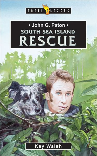 Cover for Kay Walsh · John G. Paton: South Sea Island Rescue - Trail Blazers (Pocketbok) [Revised edition] (2005)