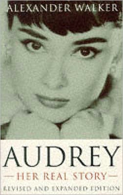 Cover for Alexander Walker · Audrey: Her Real Story (Paperback Book) (2000)